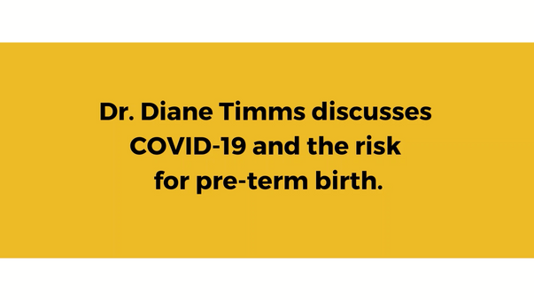 Dr  Diane Timms on Covid-19 and preterm birth